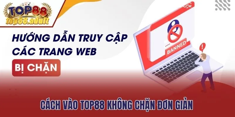 Cách vào Top không chặn đơn giản